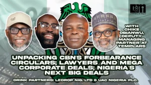 CBN’s Forbearance, Lawyers, and Mega Deals: Chike Obianwu on Drinks and Mics