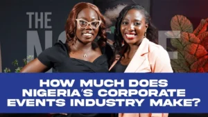 Inside Nigeria’s Corporate Event Planning Industry: How Much Is Really In It?