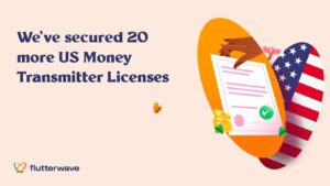 Flutterwave secures 20 more U.S. money transmitter licenses 