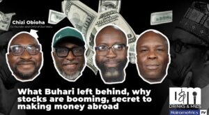 What Buhari left behind: Why stocks are booming and hack to make money abroad | Drinks & Mics ft. Chizi Obioha