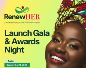 Nigeria set to transform Women’s Health with Presidential launch of RenewHER Gala & Awards Night 