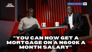 How to get a Mortgage on a N600,000 Salary 