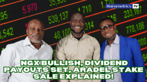 NGX Bullish, Dividend Payouts Set, Aradel Stake Sale Explained! 