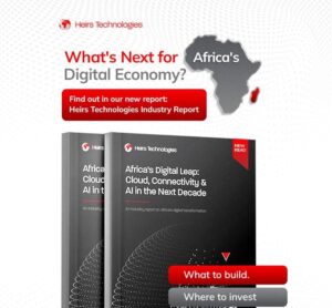 Heirs’ Technologies industry report call for bold investments to unlock Africa’s $700 billion digital economy by 2030 