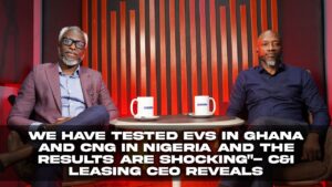 We Have Tested EVs in Ghana & CNG in Nigeria, and the Results Are Shocking — C&I Leasing CEO Reveals