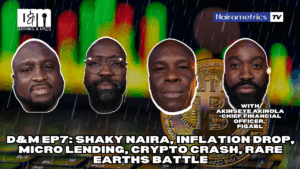 Drinks and Mics EP7: Shaky Naira, Inflation drop, Micro Lending, Crypto crash, Rare Earths battle