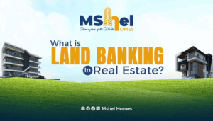 Land Banking: How Mshel Homes is unlocking the future of real estate investment in Nigeria 