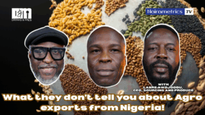 What they don’t tell you about Agro exports from Nigeria!