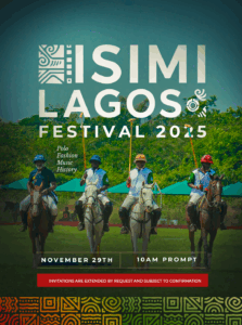 Isimi Lagos Polo Festival 2025: Driving Investment, Tourism, and Lifestyle Innovation in Nigeria 