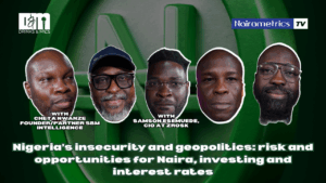 Nigeria’s insecurity and geopolitics: risk and opportunities for Naira, investing and interest rates  