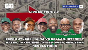 2026 Outlook: Naira vs Dollar, Interest rates, Taxes, Employee power, New Year resolutions