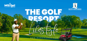 The Golf Resort Lifestyle: What It means to live at Hutu Exclusive 