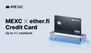 MEXC partners with ether.fi to launch the Enhanced Payment Card with up to 4% Cashback 
