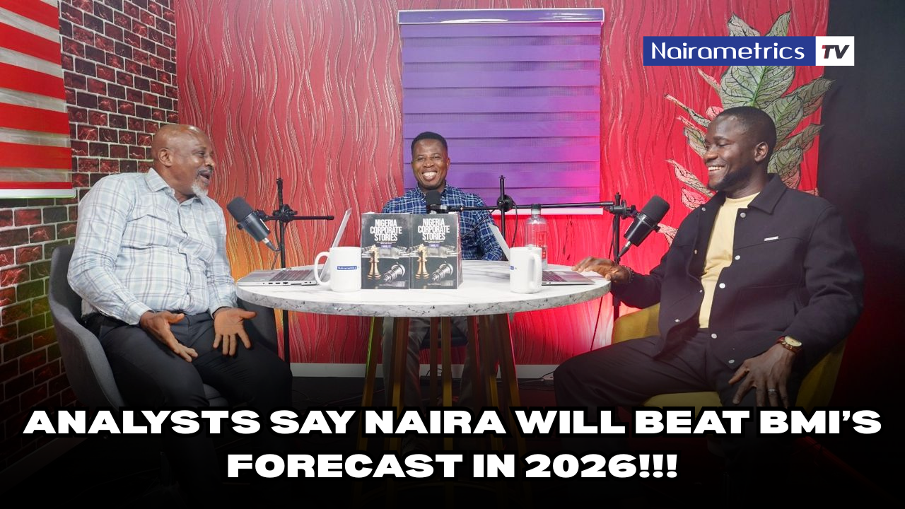 N1,550? – Analysts Predict Stronger Naira in 2026! 