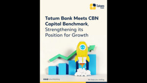 Tatum Bank Meets CBN Recapitalization Milestone, Strengthening Position for Growth