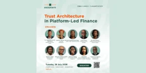 Tshazibana to keynote as Dozie, Eweniyi, Karusisi, Ndukwe-Okafor and David-West join Bridgforte conversation on trust in digital finance