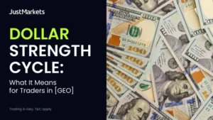 Dollar Strength Cycle: what It means for traders