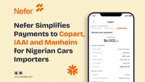 Nefer makes cars auction payments easier for Nigerian importers.